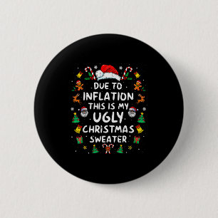 Badge Rond 5 Cm T-shirts de Noël Laids Drôles en Raison de l'Infla