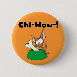 Badge Rond 5 Cm T-shirts et cadeaux de Chihuhua Chi-Wow