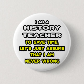 Badge Rond 5 Cm T-shirts et cadeaux de l'enseignant d'histoire amu
