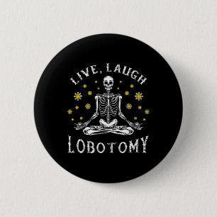 Badge Rond 5 Cm T-shirts et cadeaux drôles et ingénieux de lobotom