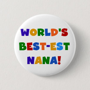 Badge Rond 5 Cm T-shirts lumineux de couleurs du Meilleur-est Nana