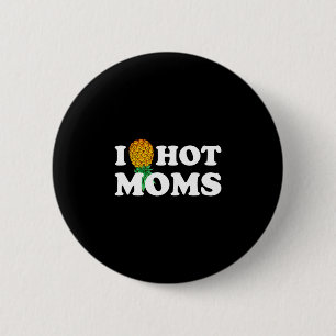 Badge Rond 5 Cm T-shirts pour hommes pineapple hot moms à l'envers