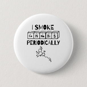 Badge Rond 5 Cm Tableau périodique de la journée défoncée drôle Sc
