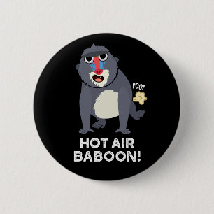 Badge Rond 5 Cm Tabouret à air chaud drôle Farny Monkey Pun Dark B