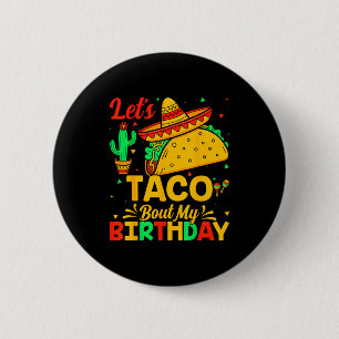 Badge Rond 5 Cm Taco à propos de mon anniversaire nourriture mexic