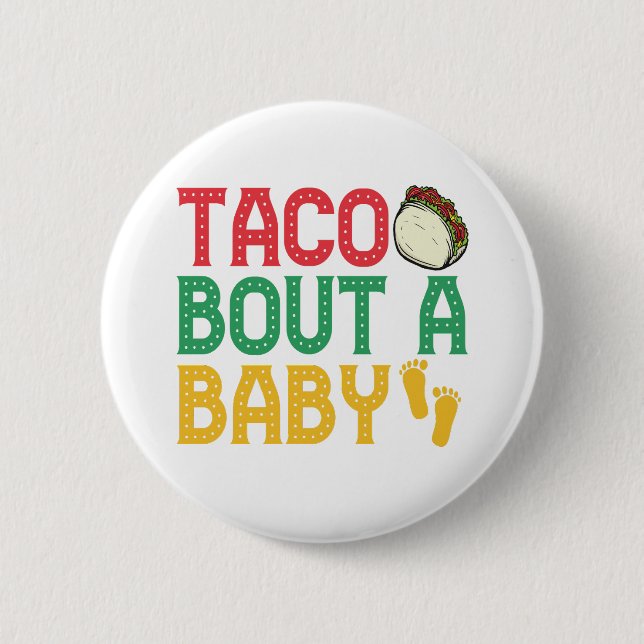 Badge Rond 5 Cm Taco à propos d'un bébé Grossesse amusante Cindo D (Devant)