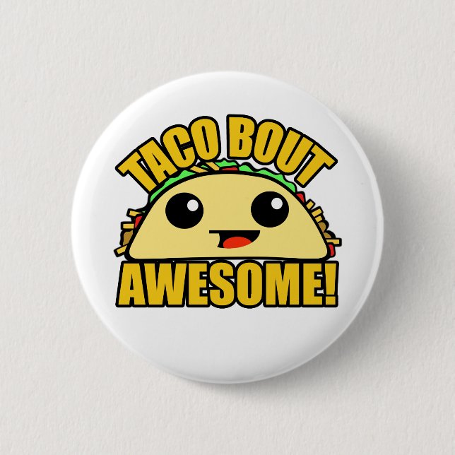 Badge Rond 5 Cm Taco Bout Awesome (Devant)