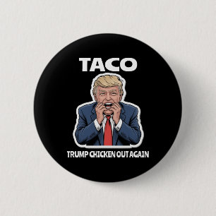 Badge Rond 5 Cm Taco Drôle a Fait Peur à Trump Qui Fait Toujours M