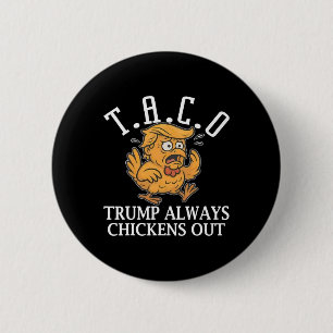 Badge Rond 5 Cm Taco Drôle Trump Abandonne Toujours T.a.c.o 
