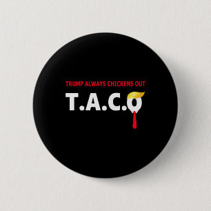 Badge Rond 5 Cm Taco Drôle Trump Toujours Se Défile T.a.c.o