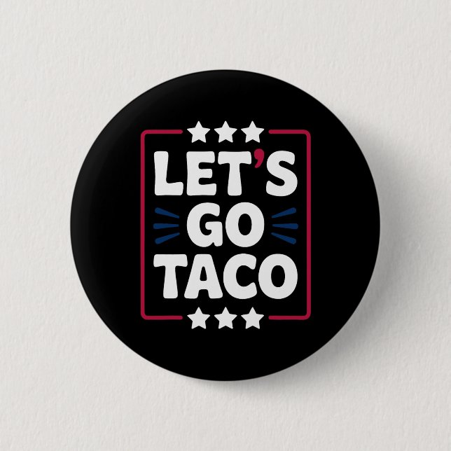 Badge Rond 5 Cm Taco Funny Let's Go Bold, Instruction Humour graph (Devant)