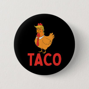Badge Rond 5 Cm Taco, Funny Taco, Trump abandonne toujours
