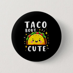 Badge Rond 5 Cm Taco humoristique sur l'anniversaire d'une jolie f