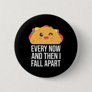 Badge Rond 5 Cm TACO MARDI De Temps En Temps Et Puis Je Me Suis Él