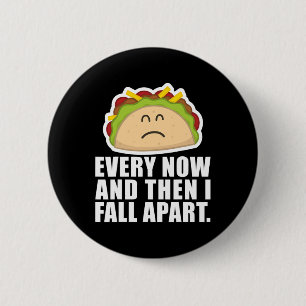 Badge Rond 5 Cm TACO MARDI De temps en temps, je me désagrège Fun