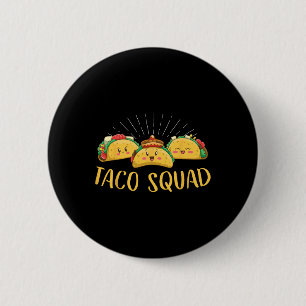 Badge Rond 5 Cm Taco Squad Funny Cinco De Mayo Nourriture Mexicain