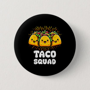 Badge Rond 5 Cm Taco Squad Funny Fiesta Group Conception alimentai