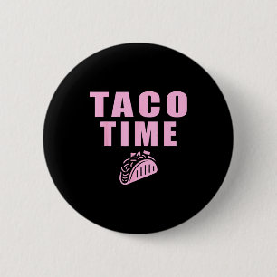 Badge Rond 5 Cm Taco time tacos amateurs de nourriture mexicaine 