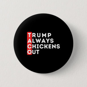 Badge Rond 5 Cm Taco - Trump abandonne toujours - Anti-trump