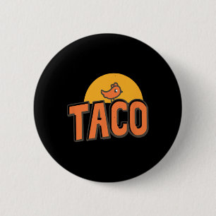 Badge Rond 5 Cm Taco - Trump abandonne toujours Funny Trump Chick