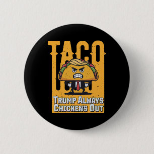 Badge Rond 5 Cm Taco Trump chasse toujours le mème drôle Trump Ta