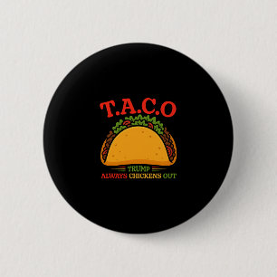 Badge Rond 5 Cm Taco Trump se dégonfle toujours drôle