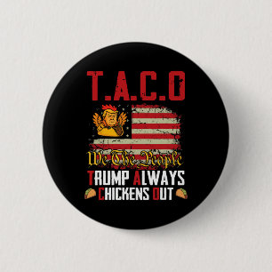 Badge Rond 5 Cm Taco Trump se dégonfle toujours drôle allons-y Tac