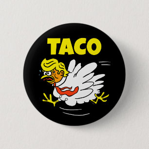Badge Rond 5 Cm TACO Trump toujours chicken dehors