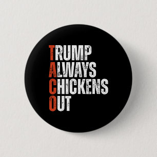 Badge Rond 5 Cm Taco Trump Toujours Se Défile en Disant Tarif Drôl