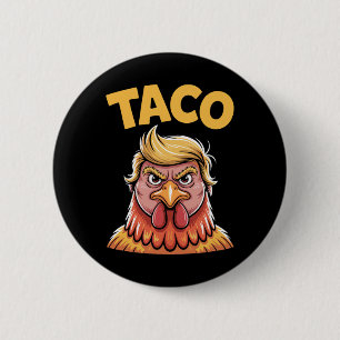 Badge Rond 5 Cm Taco Trump Toujours Se Défile Humour Politique Gou