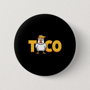 Badge Rond 5 Cm Taco Trump Toujours Se Défile Humour Politique Gou