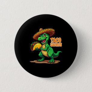Badge Rond 5 Cm Tacosaurus cinco de mayo t-rex chapeau drôle taco