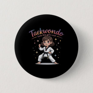 Badge Rond 5 Cm Taekwondo nourrit l'âme de cette fille Ceinture no
