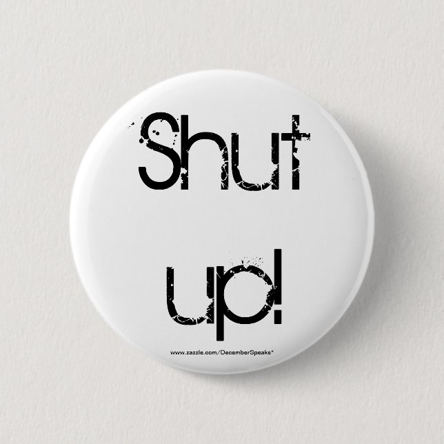 BADGE ROND 5 CM TAIS-TOI ! (Devant)