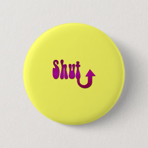 Badge Rond 5 Cm Tais-toi