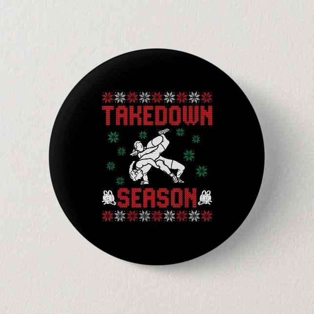 Badge Rond 5 Cm Takedown Season Girls Wrestling Ugly Sweater Chris (Devant)