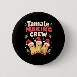 Badge Rond 5 Cm Tamale Making Crew Tamale Saison Drôle Chr Mexicai