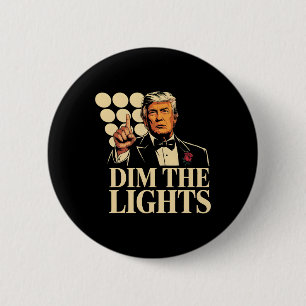Badge Rond 5 Cm Tamisez les lumières Trump drôle rétro