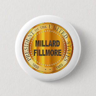 Badge Rond 5 Cm Tampon de métal d'or Millard Fillmore