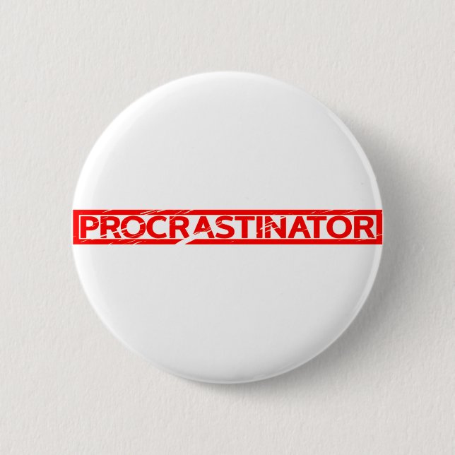 Badge Rond 5 Cm Tampon de procrastinateur (Devant)