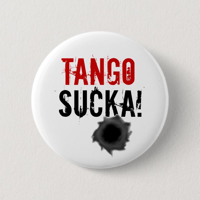 Badge Rond 5 Cm Tango sucka! bouton de conception de trou de balle (Devant)