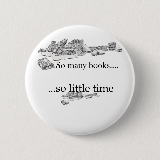 Badge Rond 5 Cm Tant de livres, tellement peu d'heure (Devant)