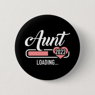 Badge Rond 5 Cm Tante 2022 barre de chargement pour bientôt être t