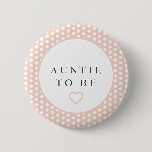 Badge Rond 5 Cm Tante à être baby shower bouton avec pois