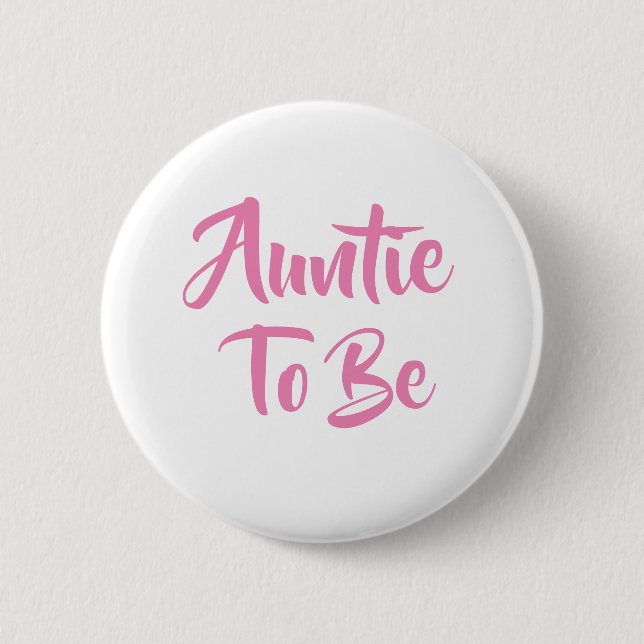 Badge Rond 5 Cm Tante à être Baby shower Boutons (Devant)