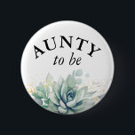 Badge Rond 5 Cm Tante à être - Baby shower de succulents d'aquarel<br><div class="desc">Aquarelle succulents et verdure feuilles boutons baby shower</div>