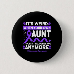 Badge Rond 5 Cm Tante bizarre de la démence ne reconnaît pas les s