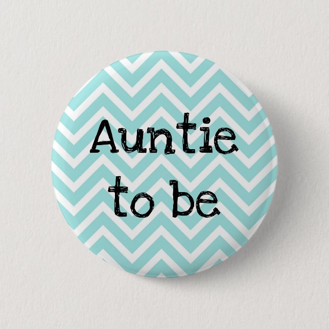 Badge Rond 5 Cm Tante d'être turquoise Baby shower Chevron (Devant)