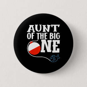 Badge Rond 5 Cm Tante Du Big One Fishing Boy Premier Anniversaire