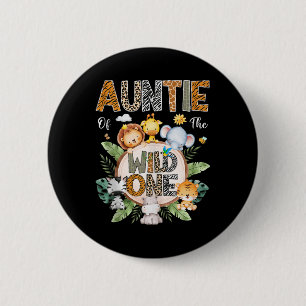 Badge Rond 5 Cm Tante Du Sauvage Un Premier Anniversaire Safari Ju